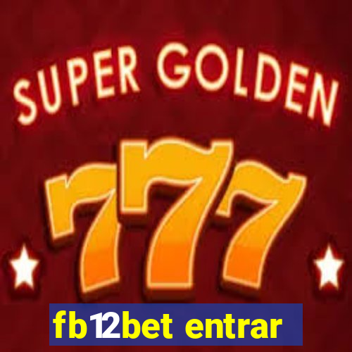 fb12bet entrar